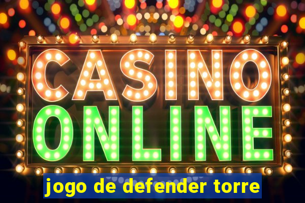 jogo de defender torre